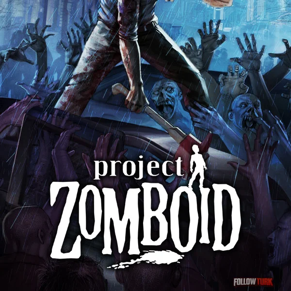 Project Zomboid - FollowTurk