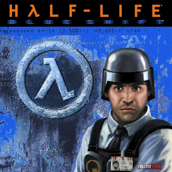 Half-Life: Blue Shift - FollowTurk