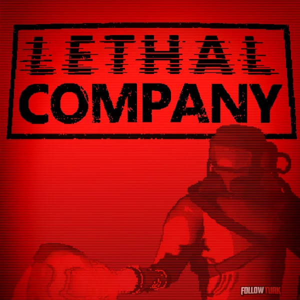 Lethal Company - FollowTurk