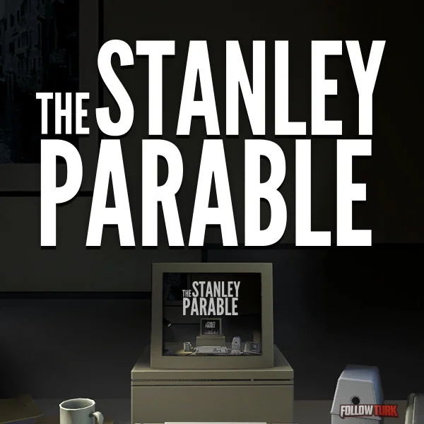 The Stanley Parable - FollowTurk