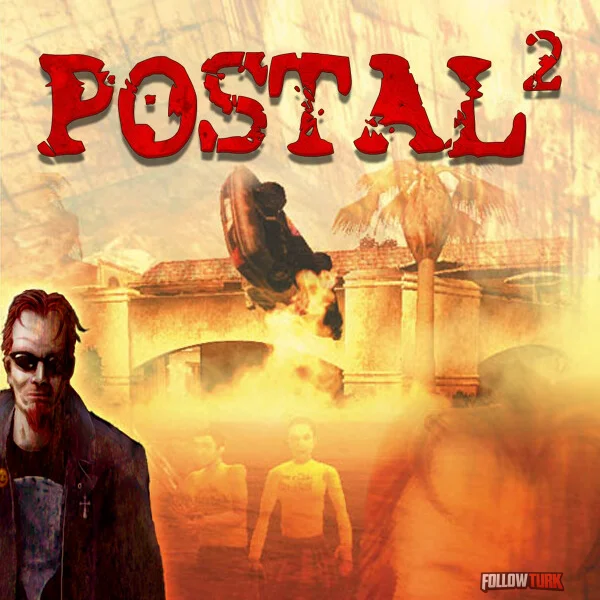 POSTAL 2 - FollowTurk