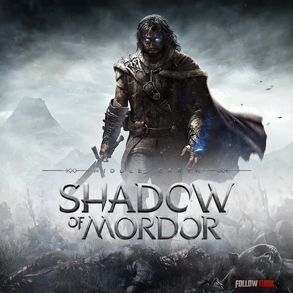 Middle-earth™: Shadow of Mordor™ - FollowTurk