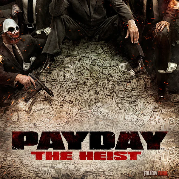 PAYDAY: The Heist - FollowTurk