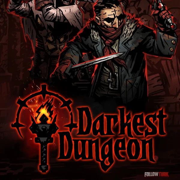 Darkest Dungeon® - FollowTurk