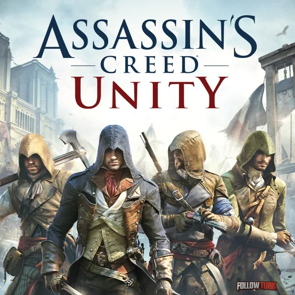 Assassin's Creed Unity - FollowTurk