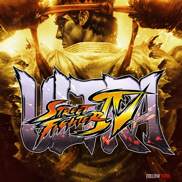 Ultra Street Fighter IV - FollowTurk