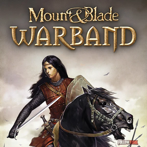 Mount & Blade: Warband - FollowTurk