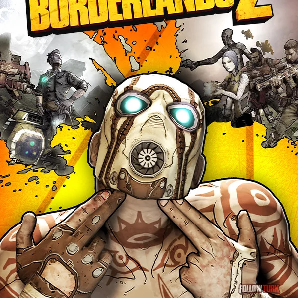 Borderlands 2 - FollowTurk