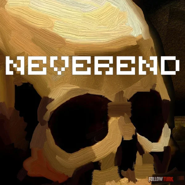 NeverEnd - FollowTurk