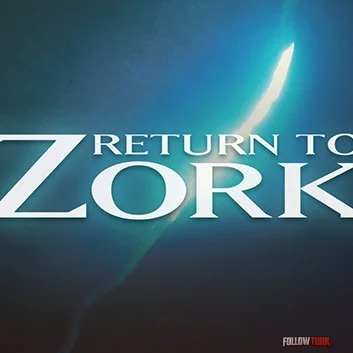 Return to Zork - FollowTurk