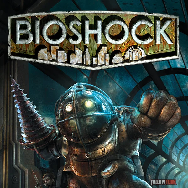 BioShock - FollowTurk